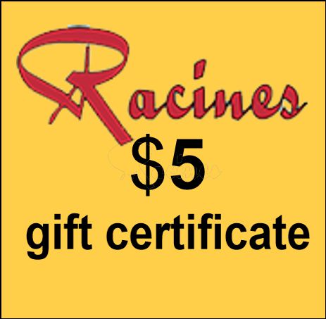 Racines $5 Gift Certificate