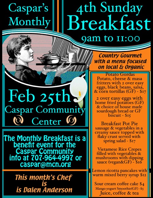 Caspar 4th Sunday Breakfast at Caspar Community Center on Sunday, February 25, from 9 to 11 am.