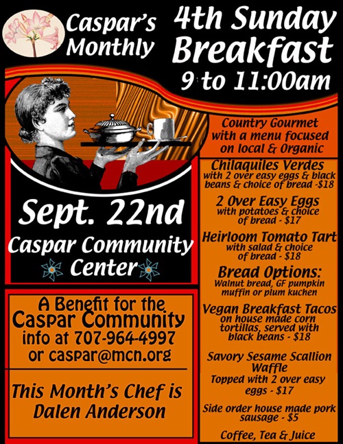 Caspar 4th Sunday Breakfast at Caspar Community Center on Sunday, September 22, from 9 to 11 am.