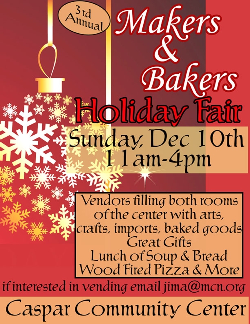 Third Annual Makers & Bakers Holiday Fair at Caspar Community Center on Sunday, December 10, 11 am - 4 pm