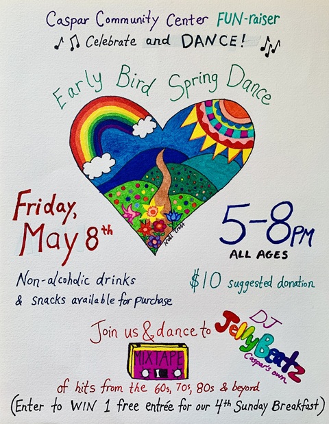 Caspar Early Bird Spring Dance at the Caspar Community Center in Caspar, California on Friday, May 8, 5 - 8 pm.