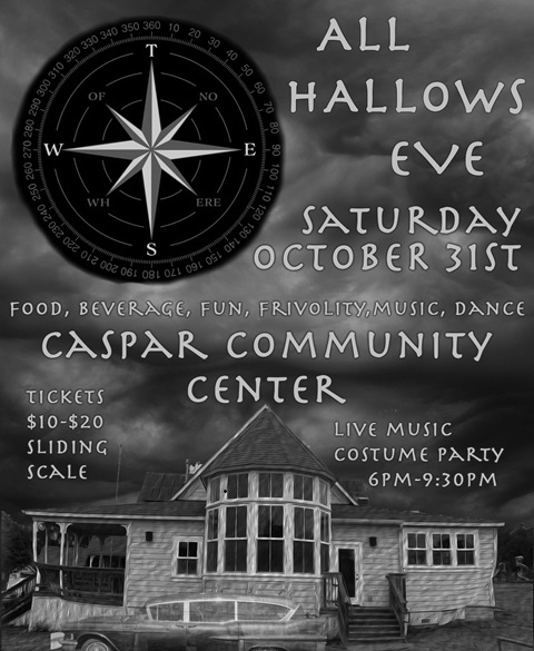 All Hallows Eve at Caspar Community Center in Caspar, California on Saturday, October 31, 2026, 6 - 9:30 pm.