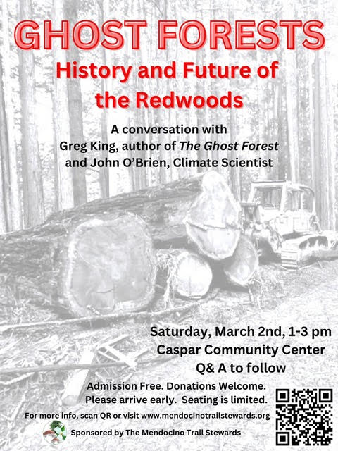Mendocino Trail Stewards presentation regarding climate change with author Greg King at Caspar Community Center on Saturday, March2, from 1 - 3 pm.