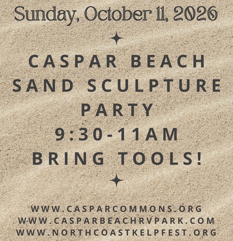 Sand Sculpture Party at Caspar Beach in Caspar, California on Sunday, October 11, 2026, 9:30 - 11 am.