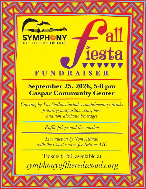 Symphony of the Redwoods Fall Fiesta at the Caspar Community Center in Caspar, California on Friday, September 25, 2026 at 5 pm.